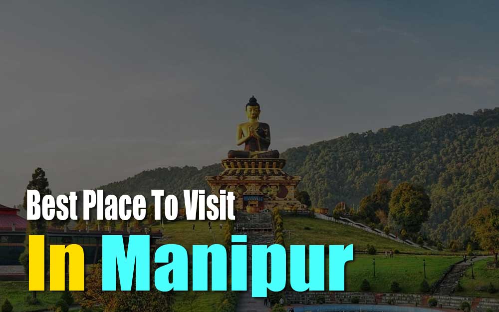 Best Places in Manipur