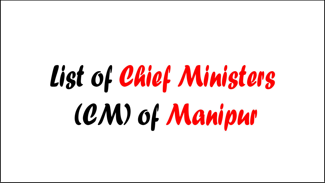 List of Chief Ministers (CM) of Manipur (1963 - 2024)