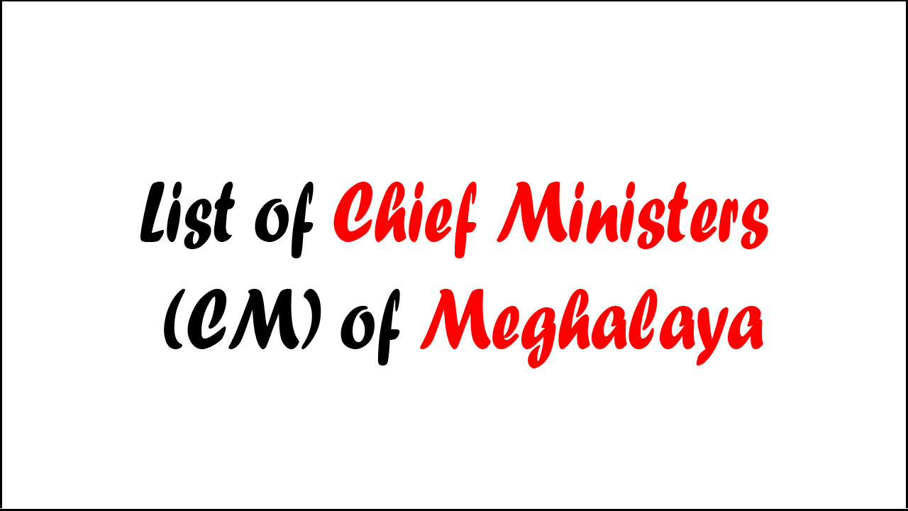 List of Chief Ministers (CM) of Meghalaya (1970 - 2024)